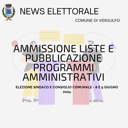 Ammissione liste e programma amministrativo - Elezioni Sindaco e Consiglio Comunale 8-9 giugno 2024